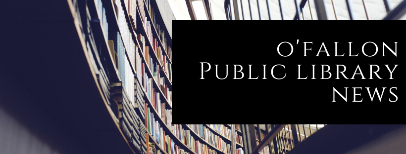 O'Fallon Public Library News